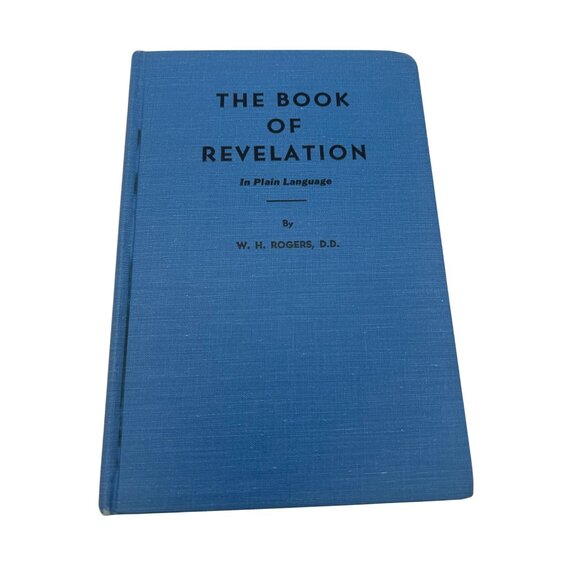 1950 The Book of Revelation in Plain Language W.H. Rogers Hardback Book 2nd Ed - Picture 3 of 8